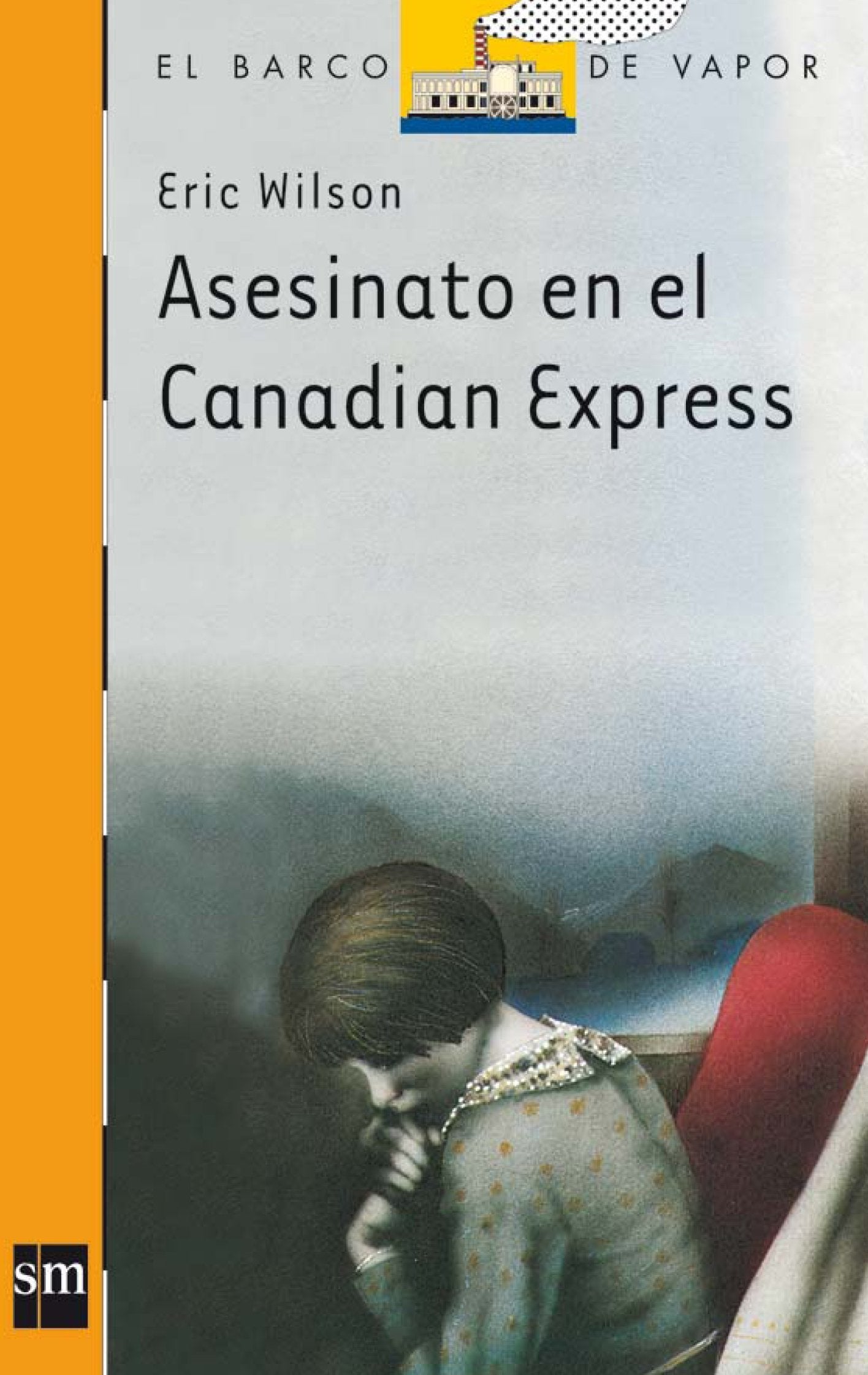 asesinato en el canadian express: 15 (el barco de vapor naranja)