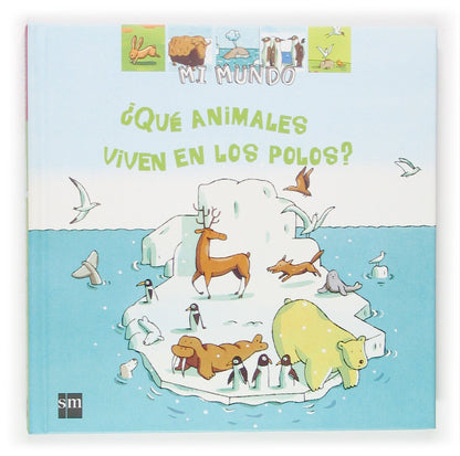 ¿Qué animales viven en los polos?: 24 (Mi mundo)