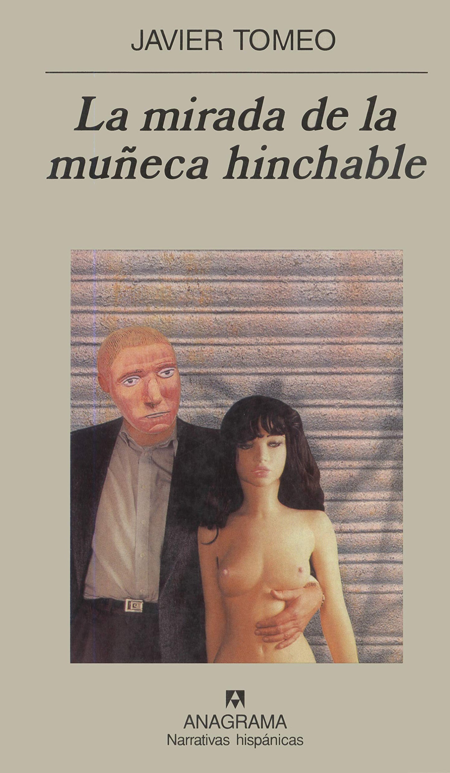 la mirada de la muñeca hinchable: 339 (narrativas hispánicas)