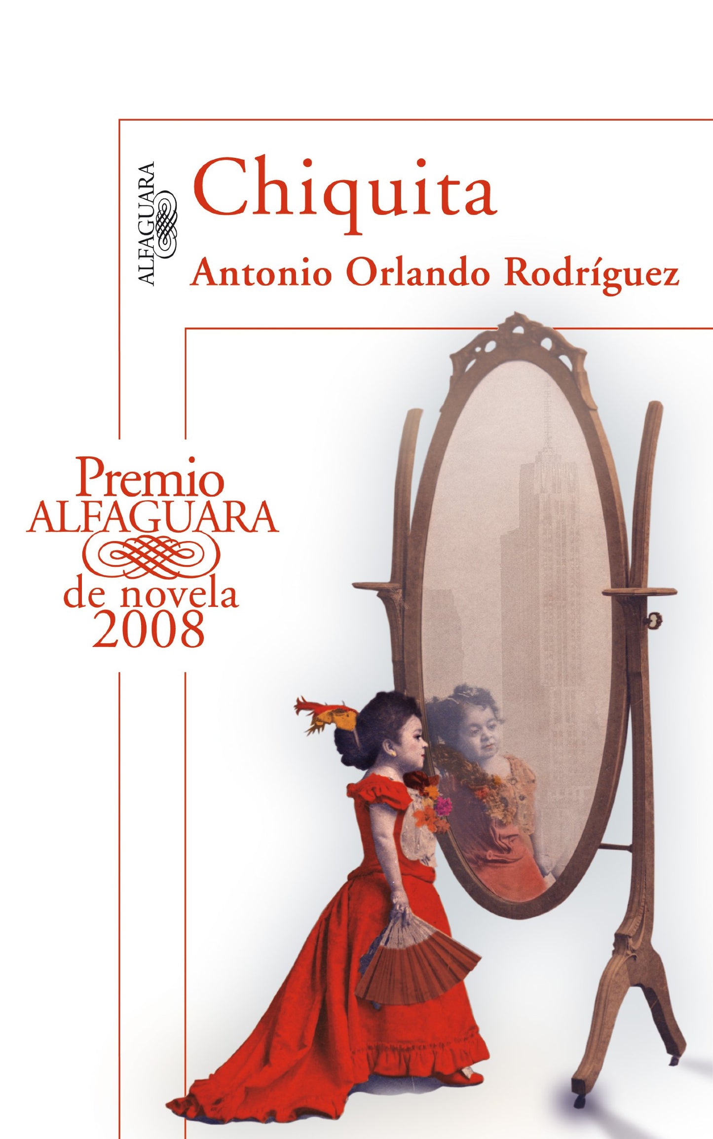 chiquita (premio alfaguara de novela 2008) (hispánica)