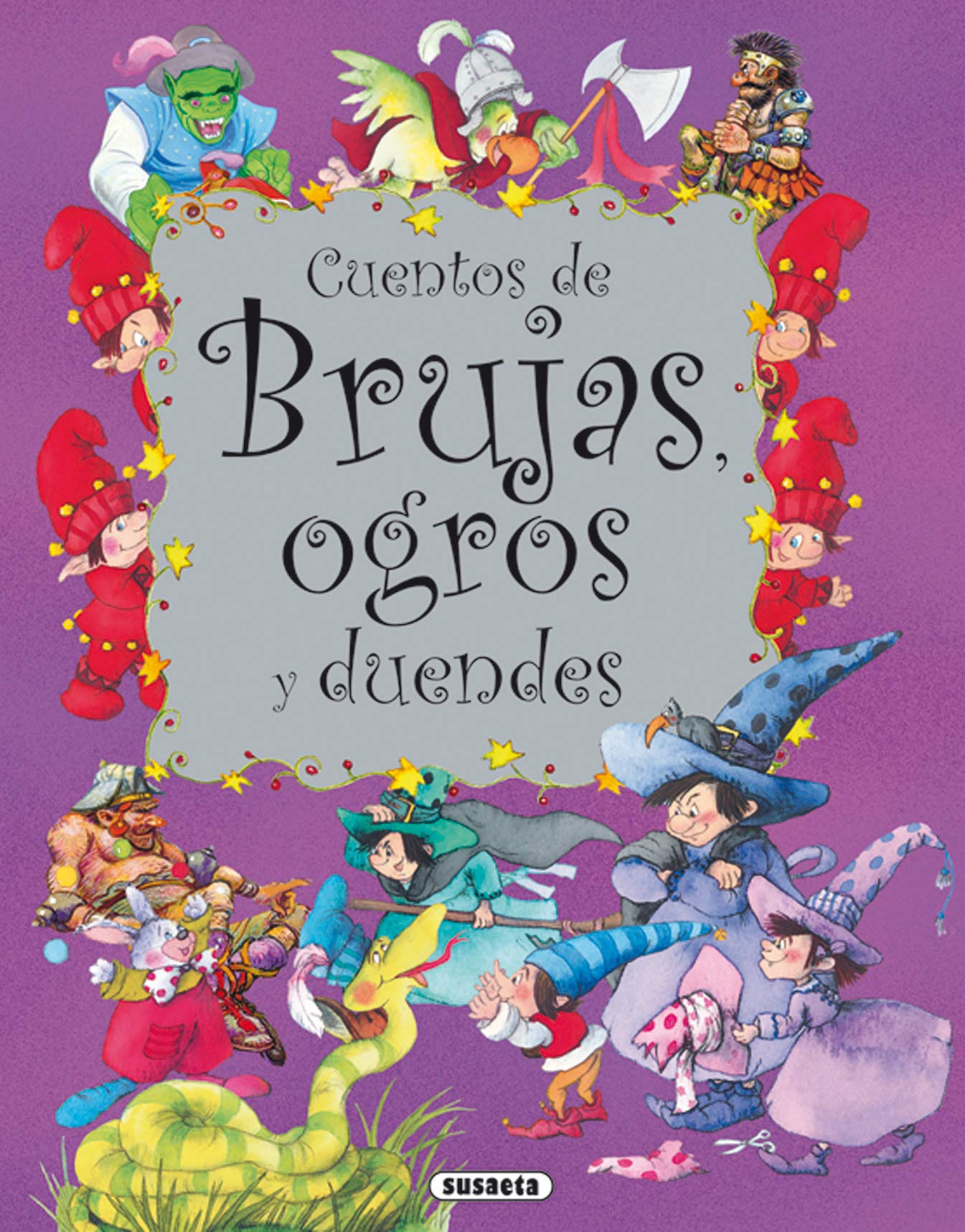 cuentos de brujas, ogros y duendes (biblioteca esencial)