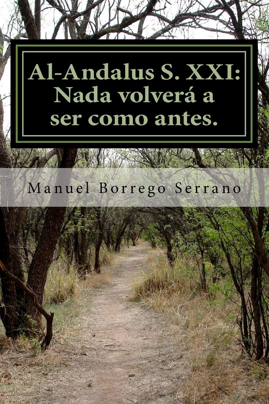 al-andalus s. xxi.: nada volverá a ser como antes.: volume 3