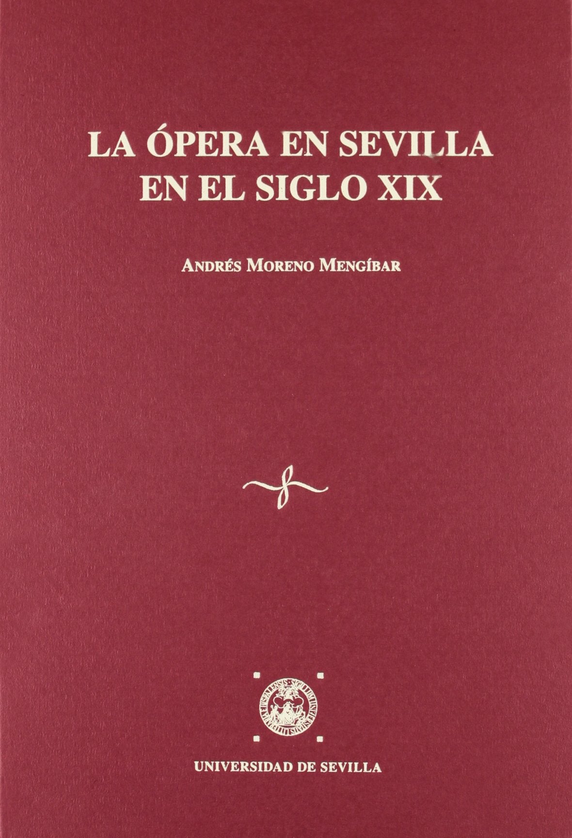opera en sevilla siglo xix,la (abierta)
