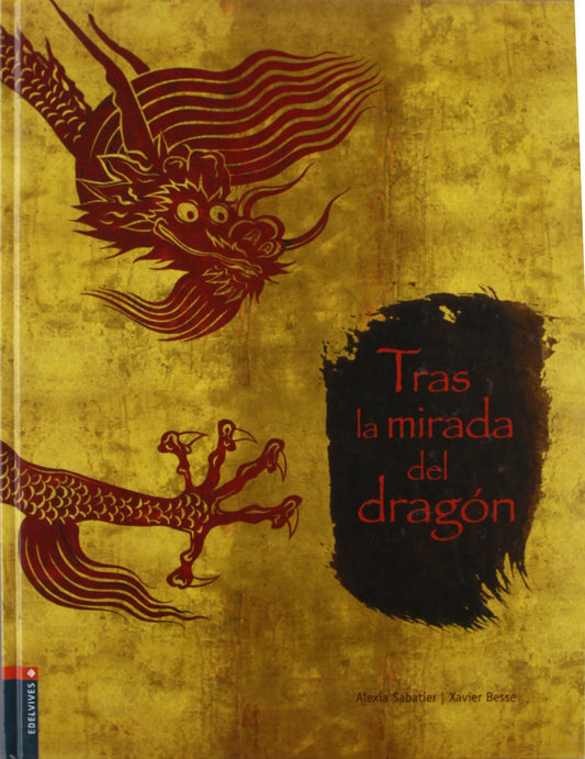 Tras la mirada del dragón (Álbumes ilustrados)