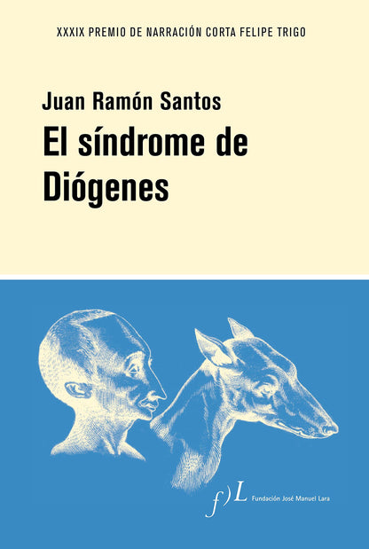El síndrome de Diógenes: XXXIX Premio de Narración Corta de Novela: 1 (Narrativa)