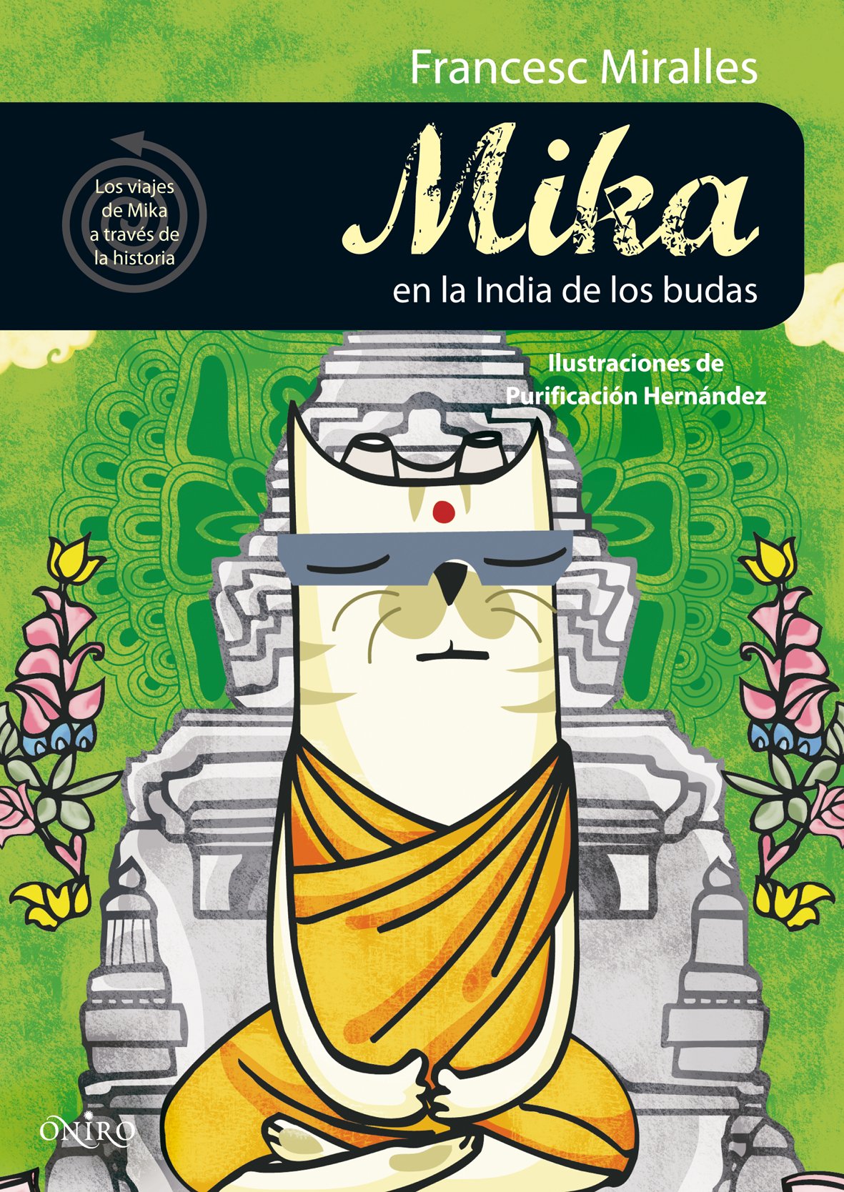 mika en la india de los budas: 1 (oniro - la biblioteca del saber)