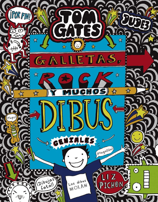 Tom Gates: Galletas, rock y muchos dibus geniales (Castellano - A PARTIR DE 10 AÑOS - PERSONAJES Y SERIES - Tom Gates)