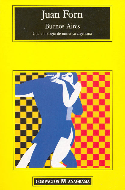 Buenos Aires: Una antología de narrativa argentina: 204 (Compactos)