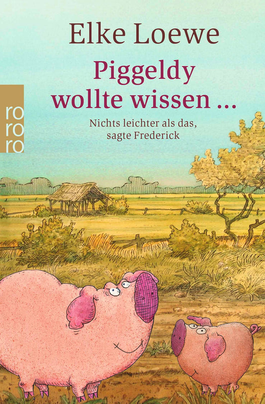 Piggeldy wollte wissen ...: Nichts leichter als das, sagte Frederick: 24890