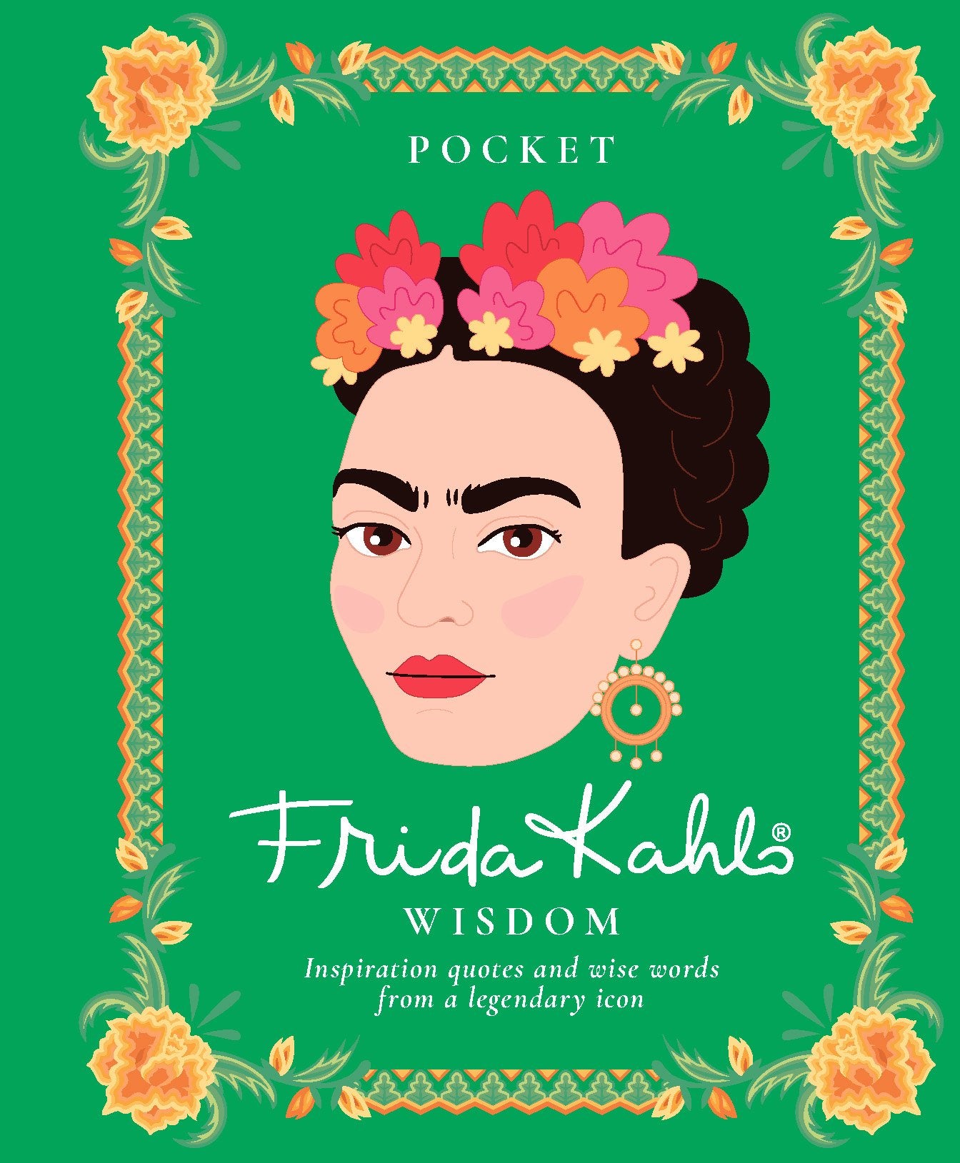 pocket wisdom: frida kahlo: inspirational quotes and wise words from a legendary icon