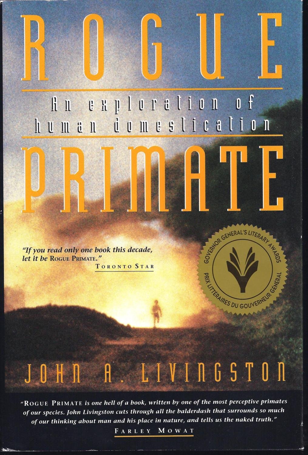 rogue primate: an exploration of human domestication