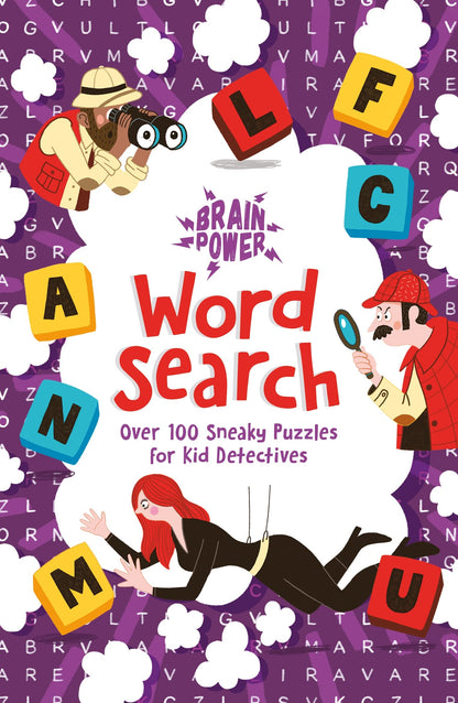 Brain Power Word Search: Over 100 Sneaky Puzzles for Kid Detectives