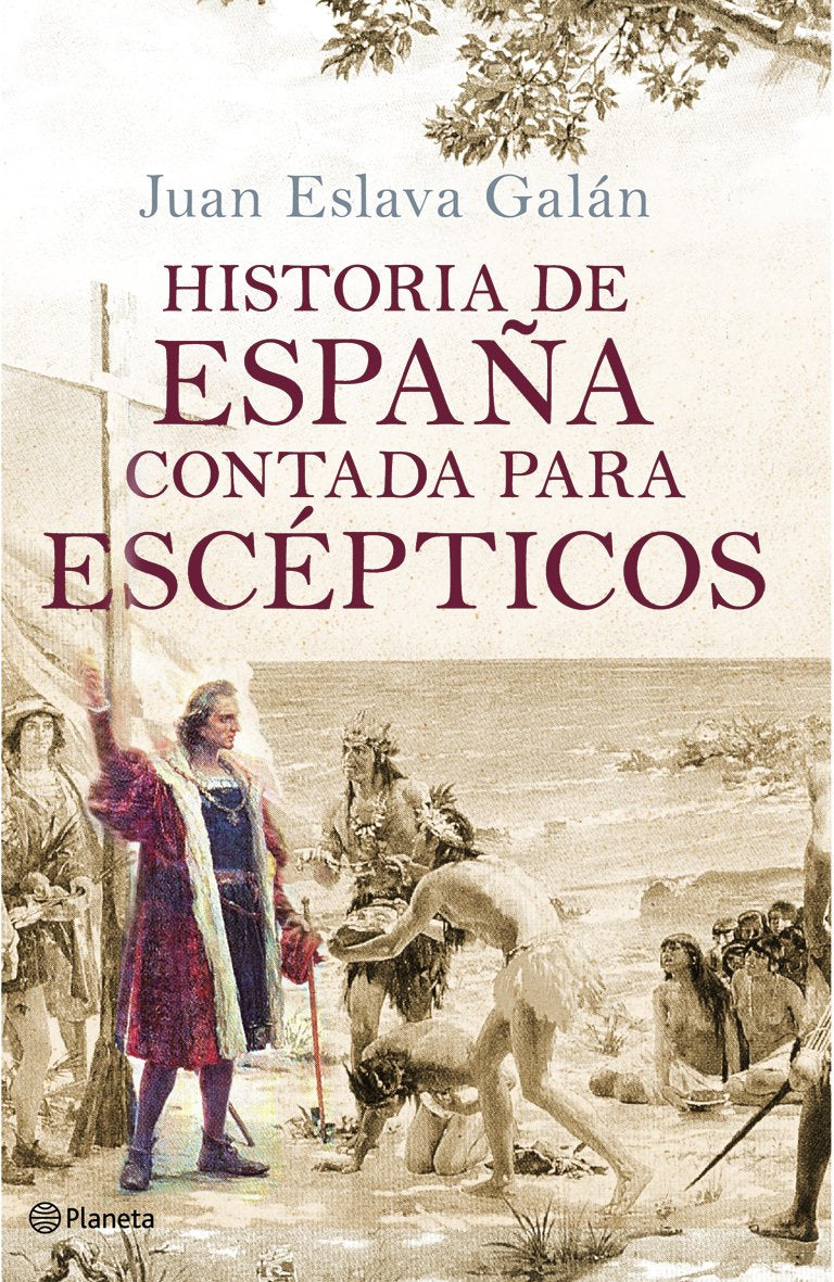 historia de españa contada para escépticos (planeta)