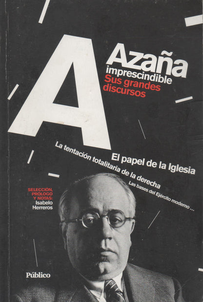Azaña imprescindible. Sus grandes discursos