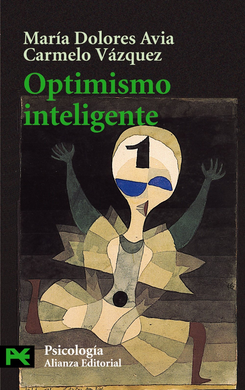 optimismo inteligente: psicologia de las emociones positivas/ psychology of positive emotions (el libro de bolsillo - ciencias sociales)