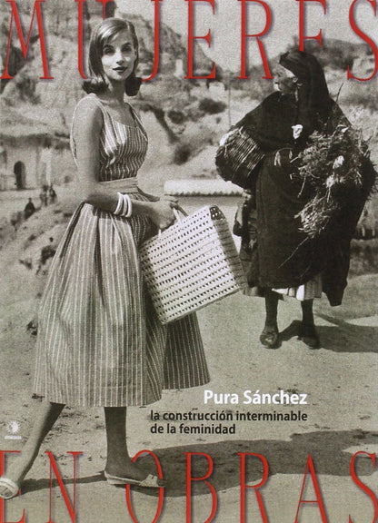 Mujeres en obras: La construcción interminable de la feminidad (Textos Universitarios)