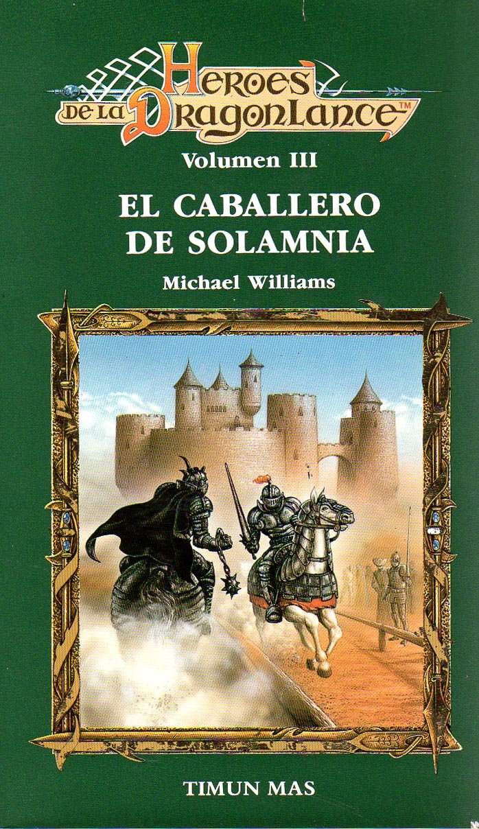 heroes de la dragonlance i. t.3. el caballero de solamnia