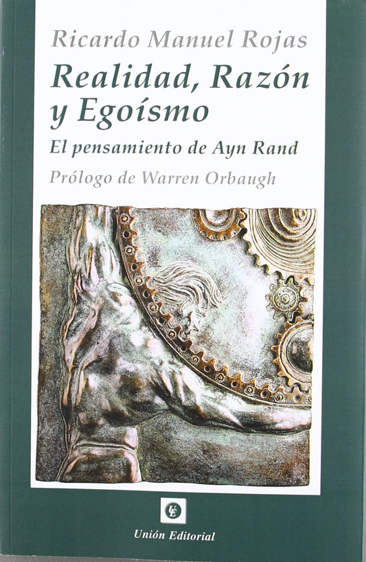 Realidad, razón y egoísmo: El pensamiento de Ayn Rand (BIBLIOTECA AUSTRIACA)