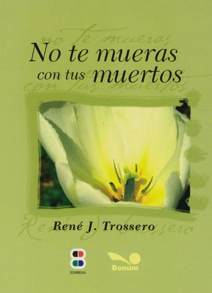 No te mueras con tus muertos (VENID A MI)
