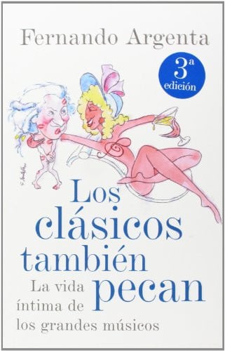 Los clásicos también pecan: la vida íntima de los grandes músicos — portada bibliográfica