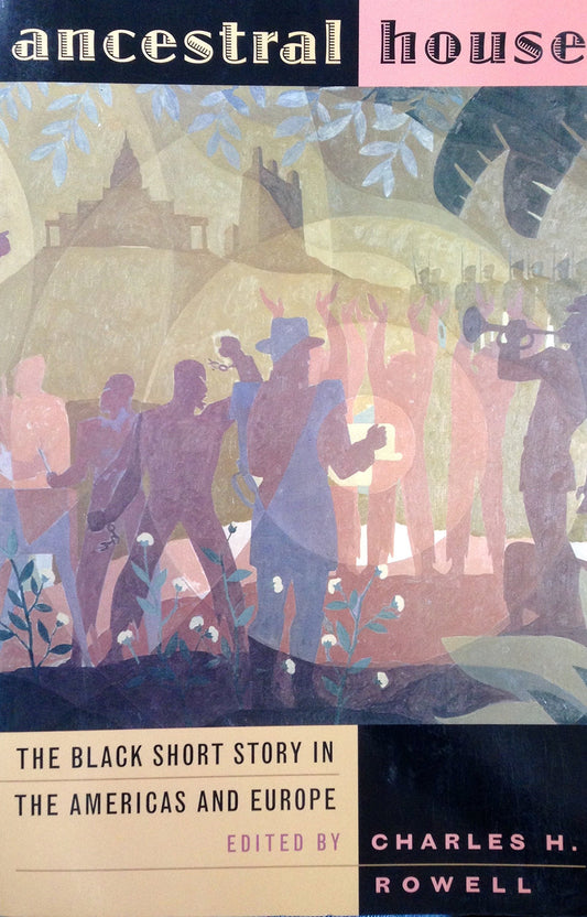 Ancestral House: The Black Short Story In The Americas And Europe