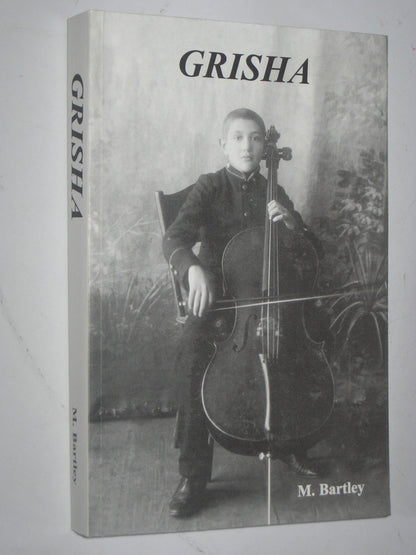 Title: Grisha The Story of Cellist Gregor Piatigorsky