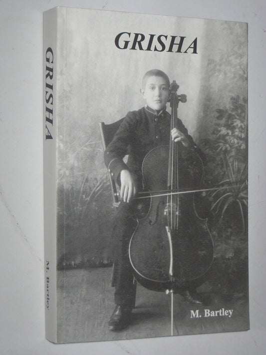Title: Grisha The Story of Cellist Gregor Piatigorsky