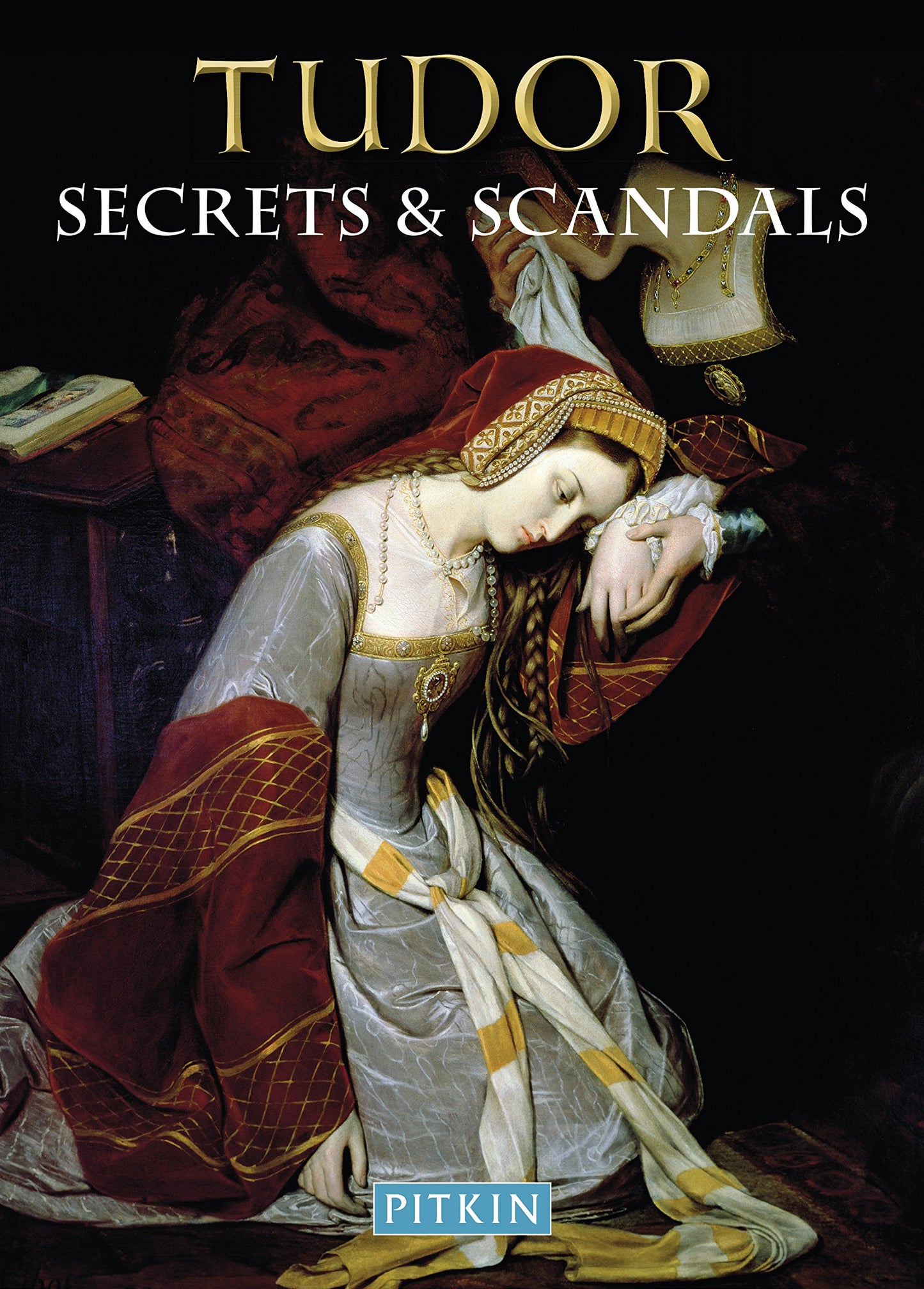 tudor secrets & scandals