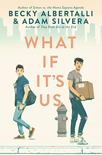 what if it's us [hardcover] [oct 09, 2018] albertalli, becky and silvera, adam