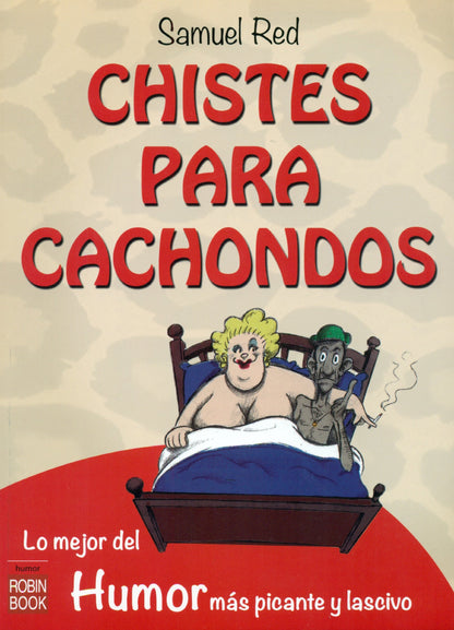 Chistes Para Cachondos. Lo Mejor Del Humor Más Picante Y Lascivo