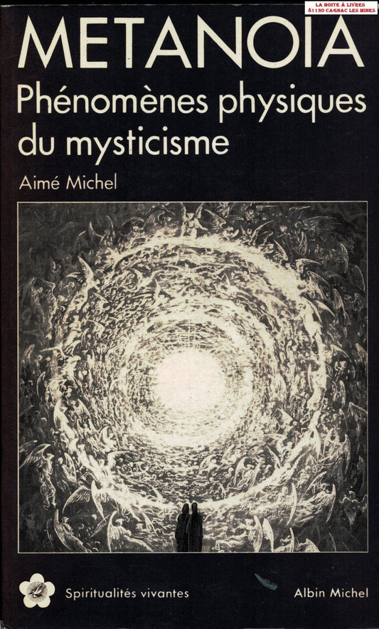 Metanoia. Phenomenes Physiques Du Mysticisme: Phénomènes physiques du mysticisme