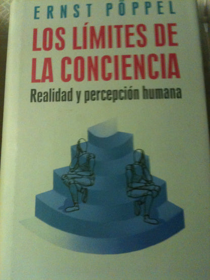 Limites de la conciencia, los : realidad y percepcion humana