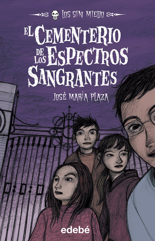 4. EL CEMENTERIO DE LOS ESPECTROS SANGRANTES (LOS SIN MIEDO)