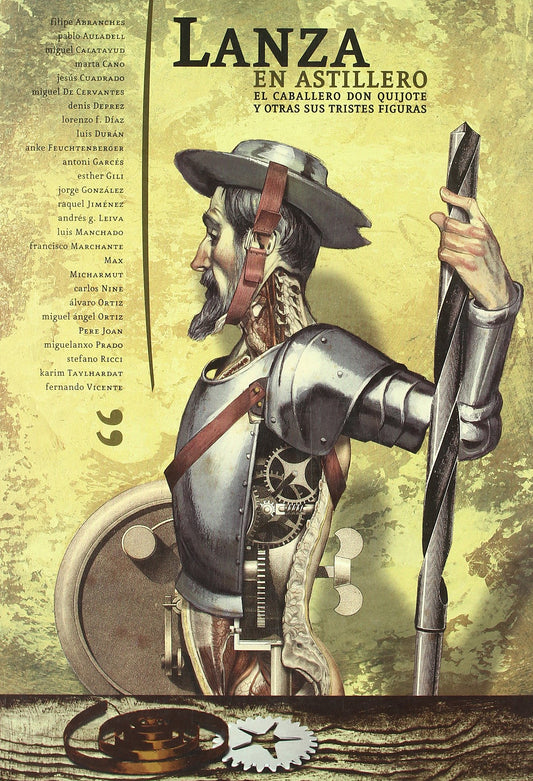 Lanza en astillero : el caballero don Quijote y otras sus tristes figuras