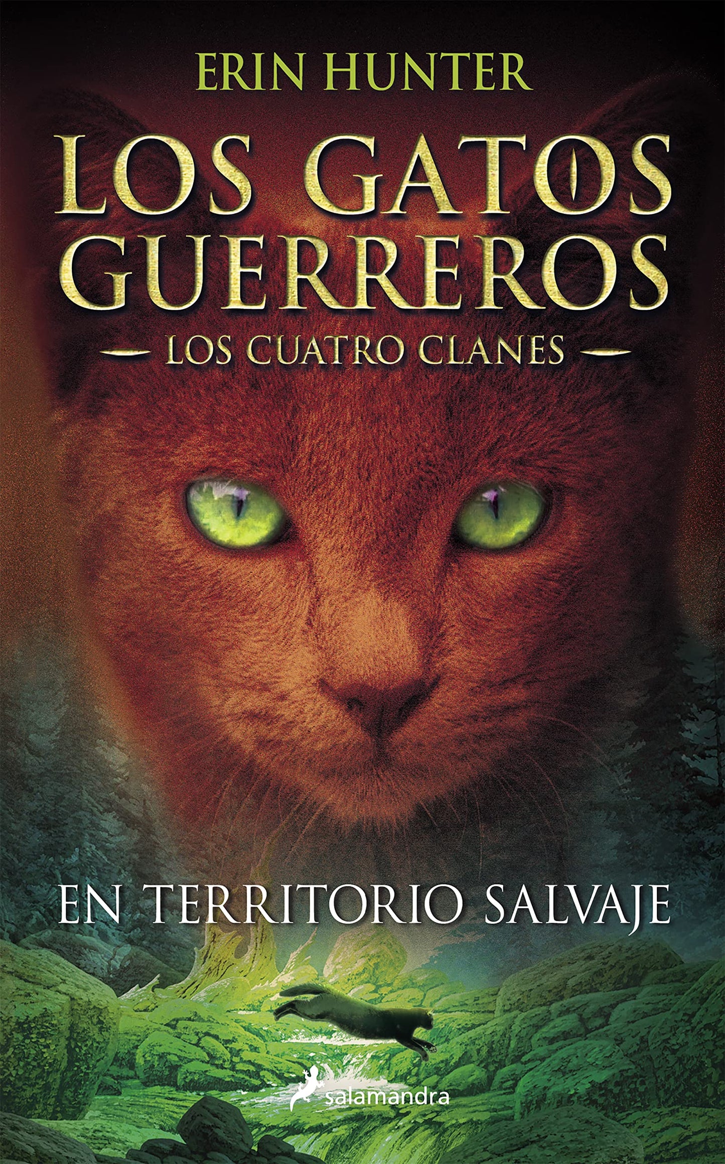 los gatos guerreros | los cuatro clanes 1 - en territorio salvaje: los gatos guerreros - los cuatro clanes i (colección salamandra juvenil)