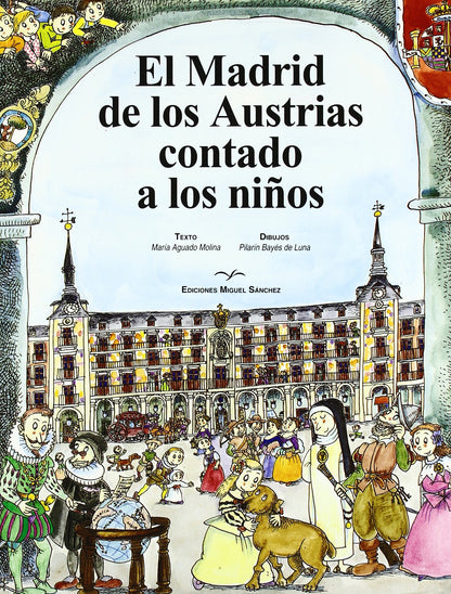 Madrid de los Austrias contado a los niños, El