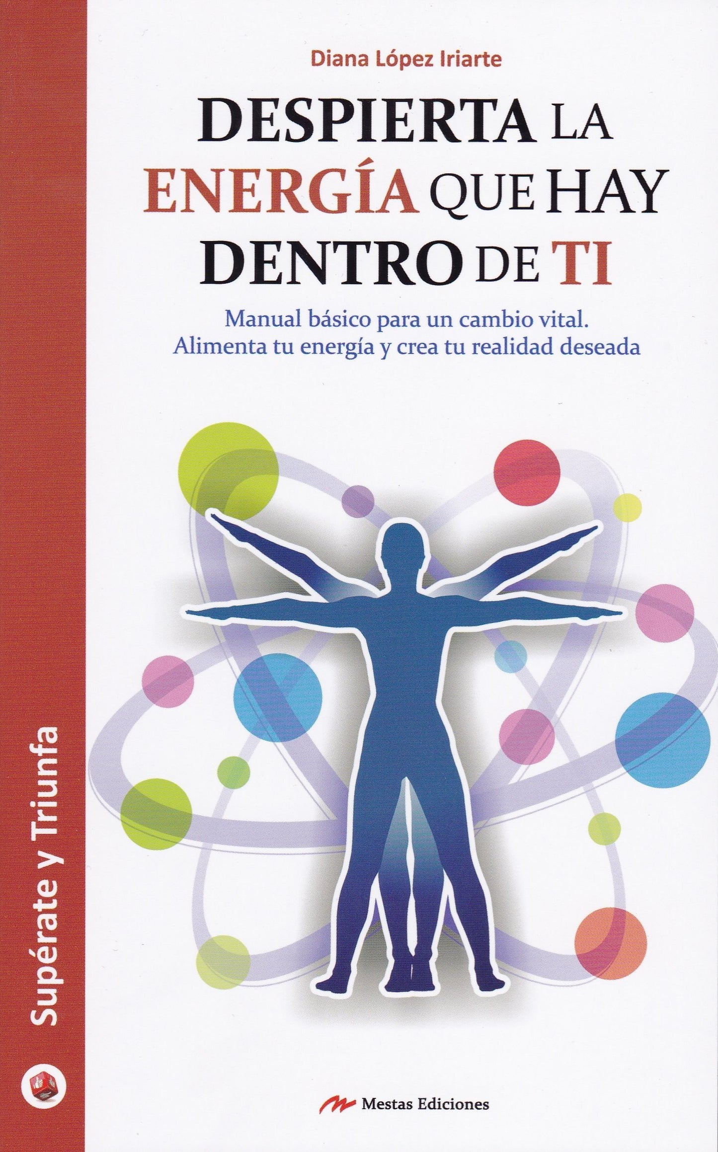 despierta la energía que hay dentro de ti: 40 (supérate y triunfa)