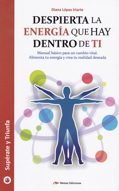 Despierta la energía que hay dentro de ti: 40 (Supérate y triunfa)