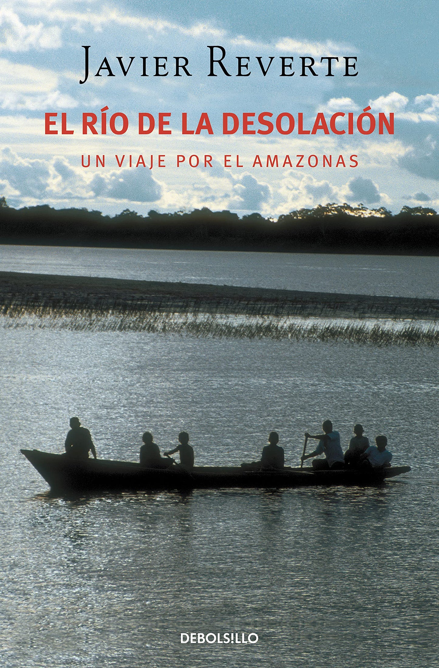 el río de la desolación: un viaje por el amazonas (best seller)