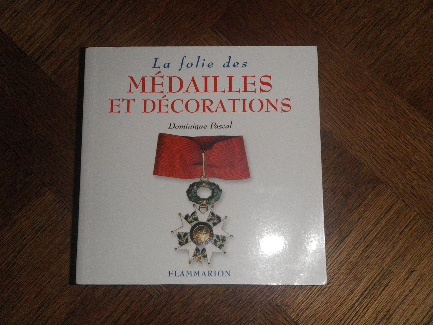 la folie des médailles et décorations