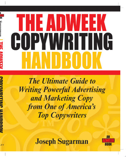 the adweek copywriting handbook: ultimate guide to writing powerful advertising and marketing copy from one of america's top copywriters [paperback] [nov 17, 2006] sugarman, joseph