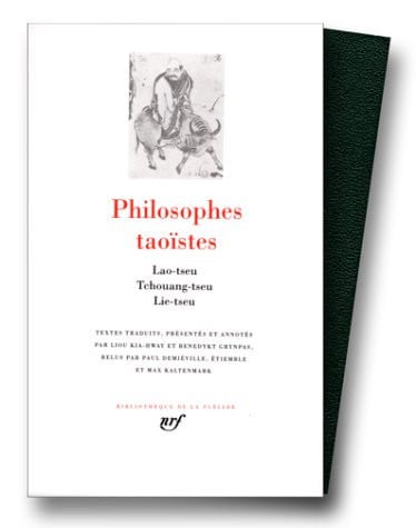 philosophies taoïstes: lao-tseu, tchouang-tseu, lie-tseu: 1 [nov 09, 2000] gallimard