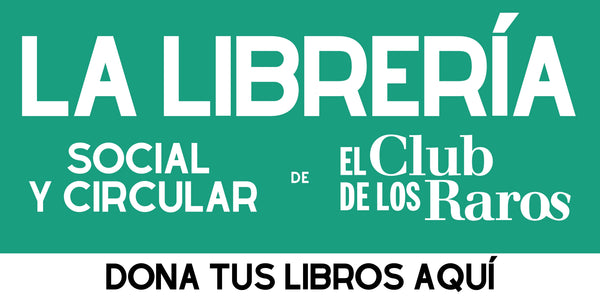 Emprendimiento social El Club de los Raros
